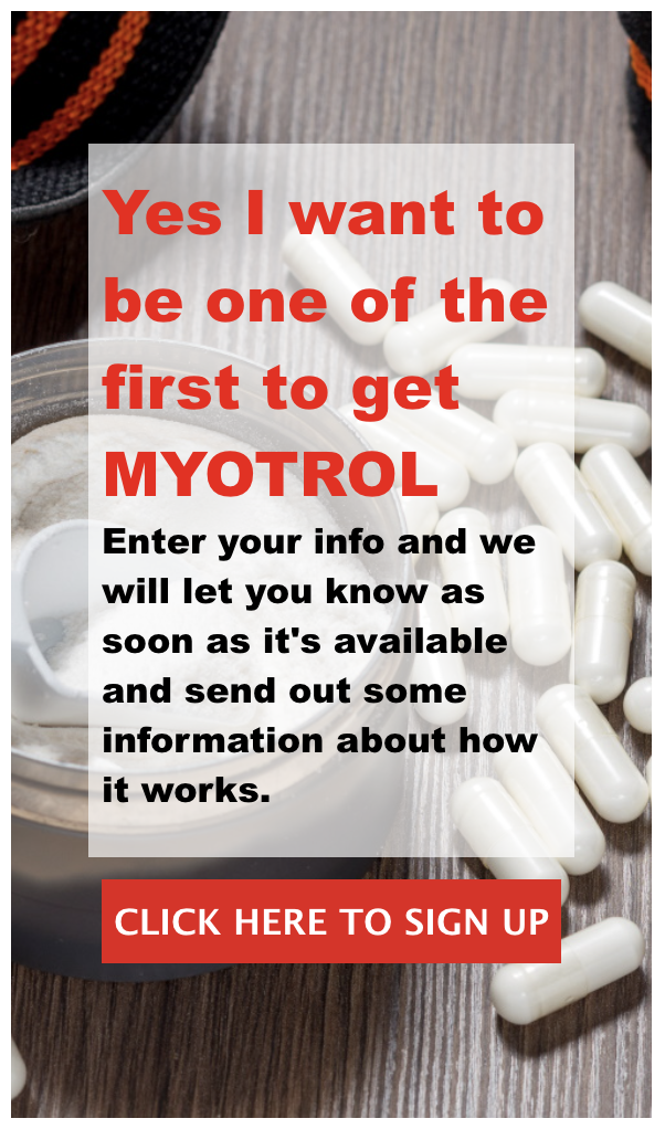 Sign up to be notified about Myotrol through text.